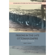 (영문도서) Prisons in the Late Ottoman Empire: Microcosms of Modernity Paperback, Edinburgh University Press, English, 9781474435727
