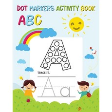 Dot Markers Activity Book ABC: Alphabet Tracing Workbook for Preschoolers: Pre K and Kindergarten Le... Paperback, Bookflow, English, 9786030179169