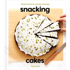 Snacking Cakes: Simple Treats for Anytime Cravings: A Baking Book [Hardcover]