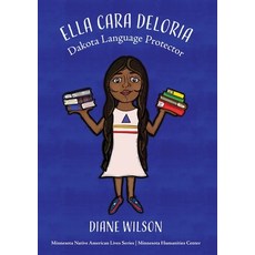 (영문도서) Ella Cara Deloria: Dakota Language Protector Paperback, Wise Ink, English, 9781634894456
