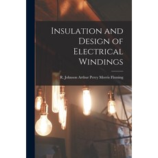 (영문도서) Insulation and Design of Electrical Windings Paperback, Legare Street Press, English, 9781015822696