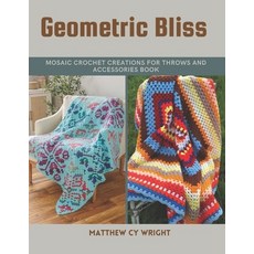 (영문도서) Geometric Bliss: Mosaic Crochet Creations for Throws and Accessories Book Paperback, Independently Published, English, 9798344336916