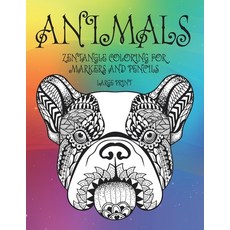 Zentangle Coloring for Markers and Pencils - Animals - Large Print Paperback, Independently Published, English, 9798599658047