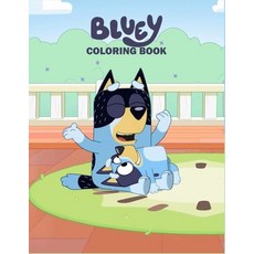 Bluey: Kids Coloring Book with 80 Unique Pages Perfect for Preschool Activity at home. Paperback, Independently Published
