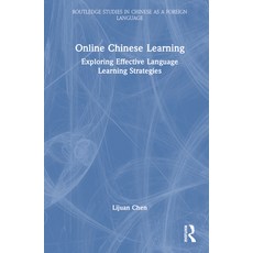 (영문도서) Online Chinese Learning: Exploring Effective Language Learning Strategies Hardcover, Routledge, English, 9781032479149