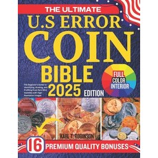 (영문도서) The Ultimate U.S Error Coin Collecting Bible: The Beginner''s Guide to Identifyi... Paperback, Independently Published, English, 9798313702070 Independently Published, English, 9798313702070