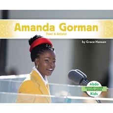 (영문도서) Amanda Gorman: Poet & Activist Library Binding, Abdo Kids Jumbo, English, 9781098208882