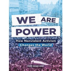 We Are Power: How Nonviolent Activism Changes the World Library Binding, Thorndike Striving Reader, English, 9781432882518