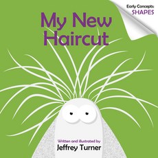 My New Haircut: Early Concepts: Shapes Board Books, Schiffer Kids, English, 9780764359163