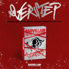 배드빌런 (BADVILLAIN) - 싱글앨범 1집 : OVERSTEP [STEP ver.]