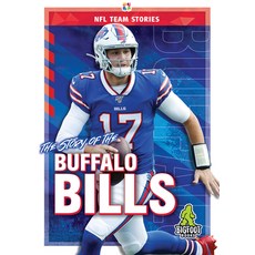 (영문도서) The Story of the Buffalo Bills Hardcover, Bigfoot Books, English, 9781645192213