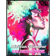 African Glamour Coloring Book: A New Great Coloring Book for Those Who Loves African Glamour Plenty... Paperback, Independently Published, English, 9798728805687