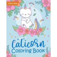 Caticorn Coloring Book: Amazing Rainbow Fantasy Cute Drawing Unicorn Cats Princess Kittens Fun Art A... Paperback, Independently Published, English, 9798735998969