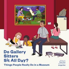 Do Gallery Sitters Sit All Day?: Things People Really Do in a Museum Paperback, National Gallery Singapore, English, 9789811145148