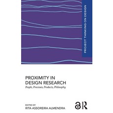 (영문도서) Proximity in Design Research: People Processes Products Philosophy Hardcover, Routledge, English, 9781032835037