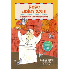 (영문도서) Pope John XXIII: Blessed Are the Peacemakers Paperback, Liguori Publications, English, 9780764828683
