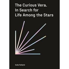 (영문도서) The Curious Vera: In Search for Life Among the Stars Hardcover, Two Silences, English, 9786098232325