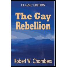 The Gay Rebellion: With original illustrations Paperback, Independently Published, English, 9798739257987