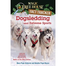 Magic Tree House Fact Tracker 34 Dogsledding and Extreme Sports