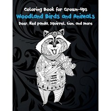 Woodland Birds and Animals - Coloring Book for Grown-Ups - Deer Red panda Squirrel Lion and more Paperback, Independently Published