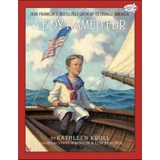 A Boy Named FDR: How Franklin D. Roosevelt Grew Up to Change America, Dragonfly