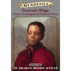 Corey's Underground Railroad Diary: Book One: Freedom's Wings Paperback, Scholastic