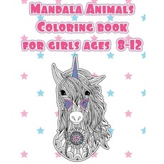 Mandala Animals Coloring book for girls ages 8-12: Animals lovers cute designs for Teenagers and Twe... Paperback, Independently Published
