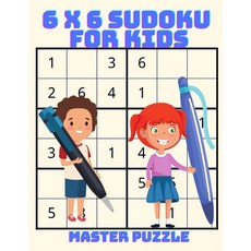 6 x 6 Sudoku for Kids: The Super Sudoku Activity Puzzle Book For Smart Kids: The Super Sudoku Book F... Paperback, Puzzle Master, English, 9784933290493