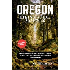 (外文書)Oregon Hking Guide 2025-2026: Explore Majestic Mountains Coastal Trails and Lus... Paperback, Independently Published, English