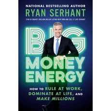 (영문도서) Big Money Energy: How to Rule at Work Dominate at Life and Make Millions Paperback, Hachette Go, English, 9780306923098 Hachette Go, English, 9780306923098