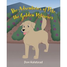 (영문도서) The Adventures of Pete the Golden Retriever Paperback, Page Publishing, Inc., English, 9781662438639