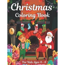 Christmas Coloring Book for Kids Ages 4 - 8: 50 Coloring Pages To color with Cute Christmas Things S... Paperback, Independently Published, English, 9798562471727