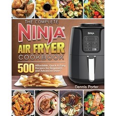 The Complete Ninja Air Fryer Cookbook Paperback, Dennis Porter, English, 9781922547569