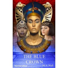 (영문도서) The Blue Crown Paperback, Independently Published, English, 9798711499794