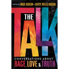 The Talk: Conversations about Race Love & Truth Library Binding, Crown Books for Young Readers