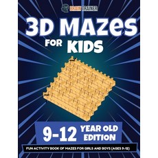 3D Mazes For Kids - 9-12 Year Old Edition - Fun Activity Book Of Mazes For Girls And Boys (9-12) Paperback, Brain Trainer