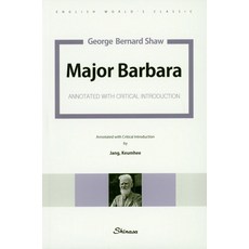 Major Barbara:Annotated with Critical Introduction, 신아사