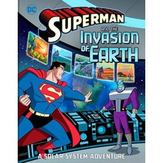 Superman and the Invasion of Earth: A Solar System Adventure Hardcover, Capstone Press