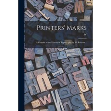 (영문도서) Printers' Marks; a Chapter in the History of Typography by W. Roberts .. Paperback, Legare Street Press - 마크툽lp