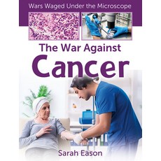 (영문도서) The War Against Cancer Library Binding, Crabtree Publishing Company, English, 9781427151278