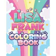 Lisa Frank Coloring Book: Jumbo Coloring Book For Kids with +40 Premium and High Quality Lisa Frank ... Paperback, Independently Published, English, 9798573346496