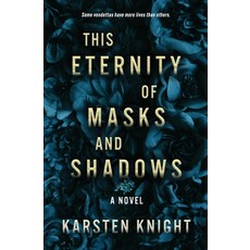 This Eternity of Masks and Shadows Paperback, Independently Published