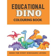 Educational Dino Colouring Book: Activity Book For Every Dinosaurs Lovers Boys Girls Coloring Fun Ag... Paperback, Independently Published, English, 9798550468876
