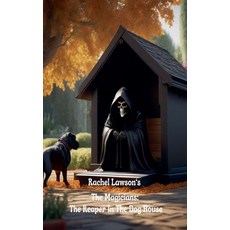 (영문도서) The Reaper In The Dog House Paperback, Rachel Lawson, English, 9798227906021