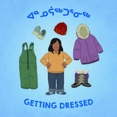 Getting Dressed (Inuktitut/English) Paperback, Inhabit Education Books Inc., English, 9780228701606