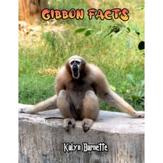 Gibbon Facts: GIBBON fact for girl age 1-10 GIBBON fact for boy age 1-10 facts about all about GIBBON Paperback, Independently Published, English, 9798566343471