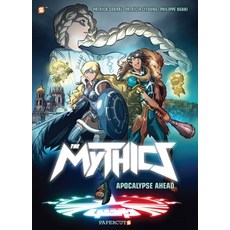 The Mythics #3: Apocalypse Ahead Paperback, Papercutz