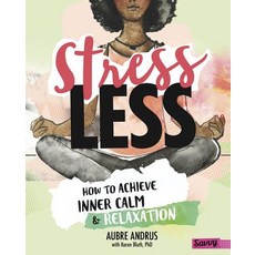 Stress Less: How to Achieve Inner Calm and Relaxation Hardcover, Capstone Press