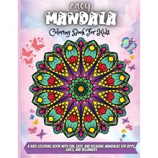 Easy Mandala Coloring Book For Kids: A Kids Coloring Book with Fun Easy and Relaxing Mandalas for ... Paperback, Erika Ile, English, 9781716063923