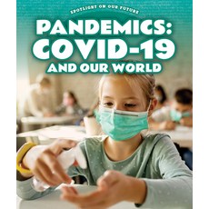 (영문도서) Pandemics: Covid-19 and Our World Paperback, PowerKids Press, English, 9781725332584
